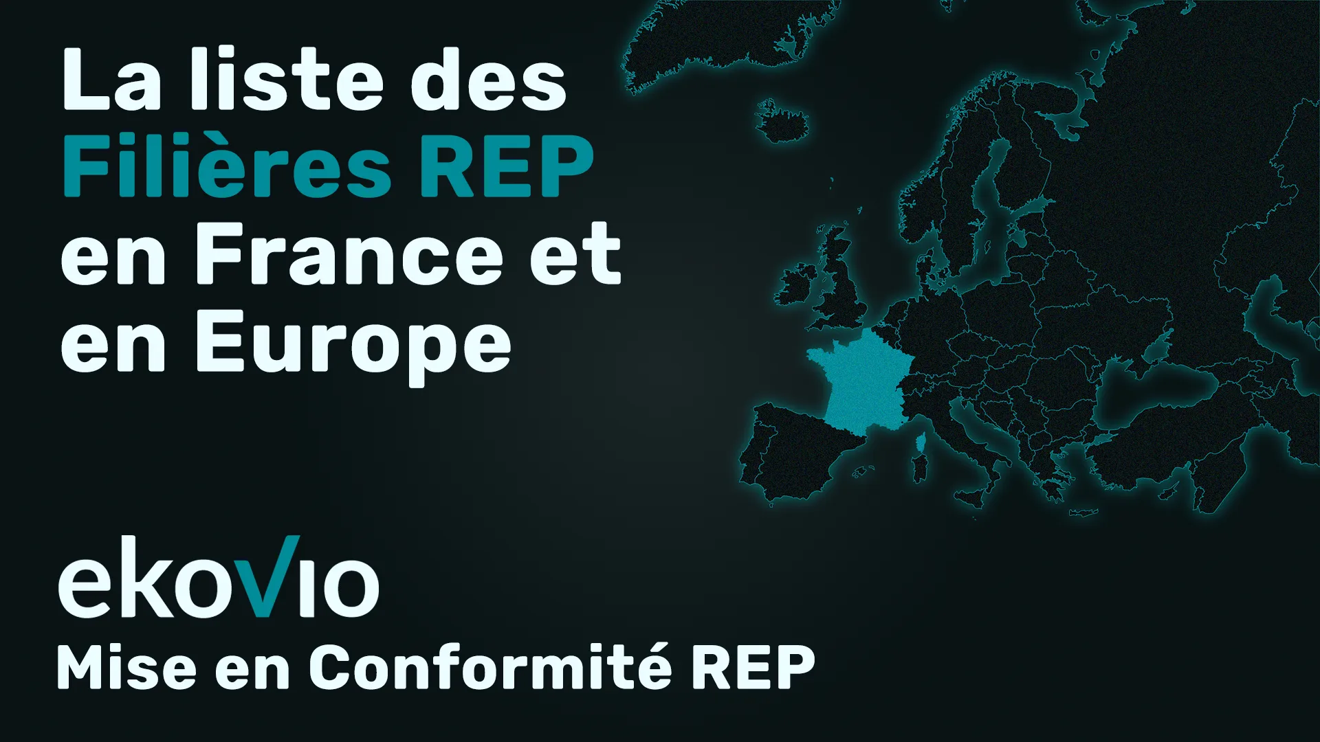La liste des filières REP en France et en Europe 1 FR Ekovio - Conformité REP - Liste Filières France Europe